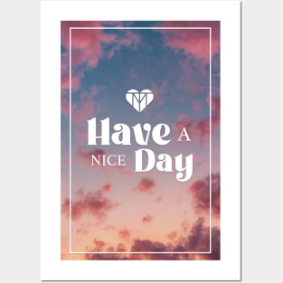 Have a Nice Day | Mana-Tees Posters and Art